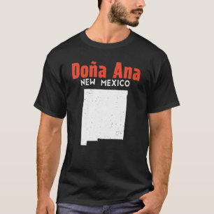 Doña Ana Usa State America Travel New Mexican New  T-Shirt