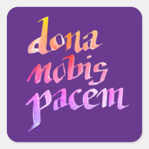 Dona Nobis Pacem Ancient Latin Prayer for Peace Square Sticker
