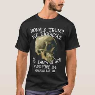 DONAL TRUMP WE BARBECUE THE LAMB GOD EVERY 2042 T-Shirt