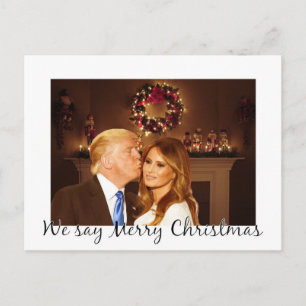 Donald and Melania: We say Merry Christmas! Postcard