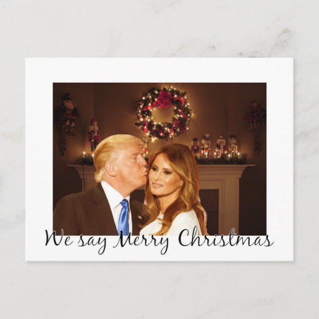 Donald and Melania: We say Merry Christmas! Postcard (Front)