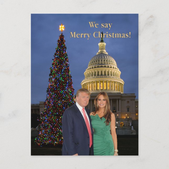 Donald and Melania: We say Merry Christmas! Postcard (Front)