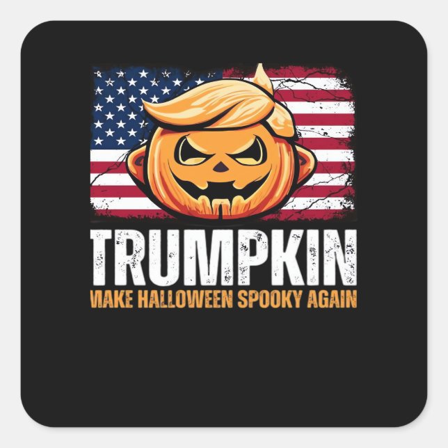 Donald Halloween - Trumpkin Make Halloween Spooky  Square Sticker (Front)
