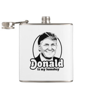 Donald is my homeboy 2016 hip flask