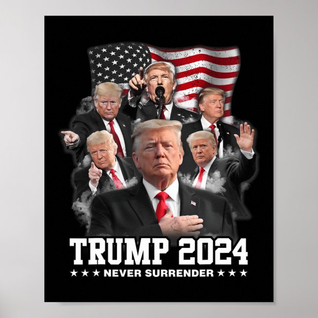 Donald J Trump 2024 Never Surrender 1  Poster (Front)