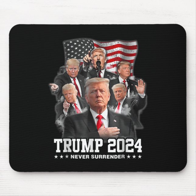 Donald J Trump 2024 Never Surrender  Mouse Mat (Front)
