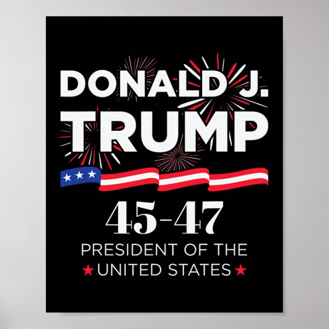 Donald J. Trump 45 47 President Inauguration Day 2 Poster (Front)