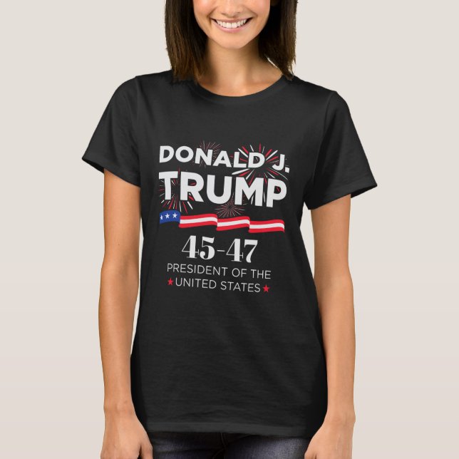 Donald J. Trump 45 47 President Inauguration Day 2 T-Shirt (Front)