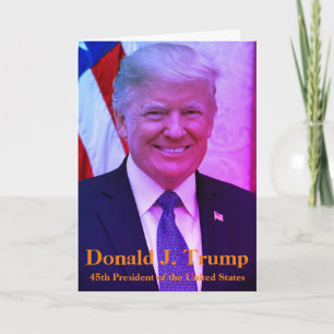 Donald J. Trump - 45th President of the USA Card