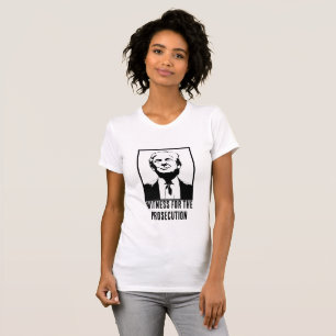 Donald J. Trump, Witness for the Prosecution T-Shirt