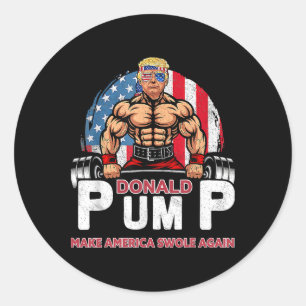 Donald Pump America Swole Again Funny Trump  Classic Round Sticker