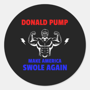 Donald Pump Make America Swole Again For Lifting Classic Round Sticker