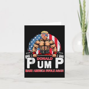 Donald Pump Swole America Again Gym Fitness Trump Card
