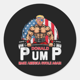 Donald Pump Swole America Again Gym Fitness Trump Classic Round Sticker