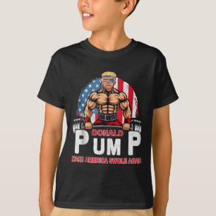 Donald Pump Swole America Again Gym Fitness Trump  T-Shirt