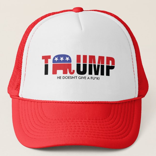Donald Trump 2016 - He doesn't give a fu*k Trucker Hat (Front)