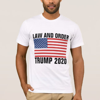 DONALD TRUMP 2020, LAW AND ORDER T-SHIRTS