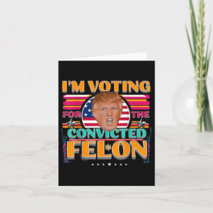 Donald Trump 2024 American Elections Voting Convic Card