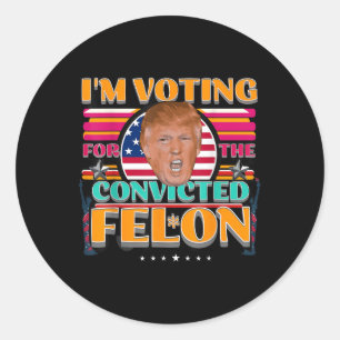 Donald Trump 2024 American Elections Voting Convic Classic Round Sticker