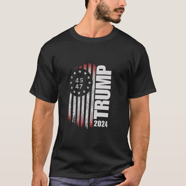 Donald Trump 2024 Election Vote 45 47 American  T-Shirt (Front)