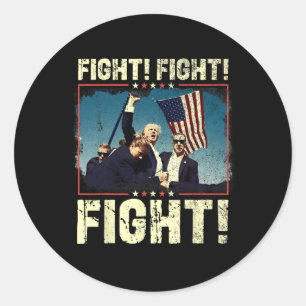 Donald Trump 2024 Fight Fight Fight Donald Trump F Classic Round Sticker