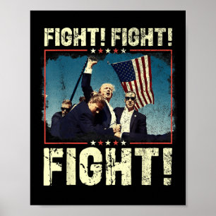 Donald Trump 2024 Fight Fight Fight Donald Trump Poster