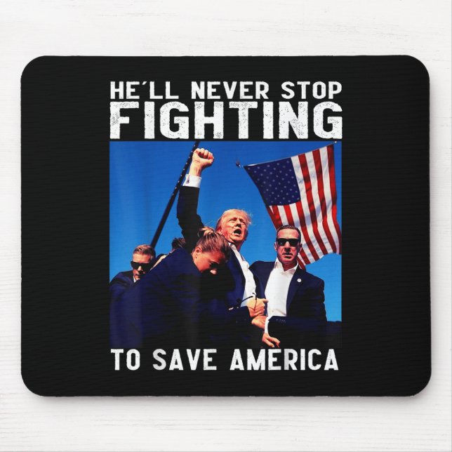 Donald Trump 2024 Hell Never Stop Fighting To Mouse Mat (Front)