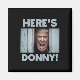 Donald Trump 2024 Here's Donny  Magnet