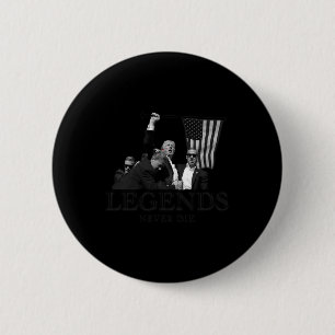 Donald Trump 2024 Legends Never Die Usa Patriotic  6 Cm Round Badge