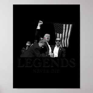 Donald Trump 2024 Legends Never Die Usa Patriotic  Poster