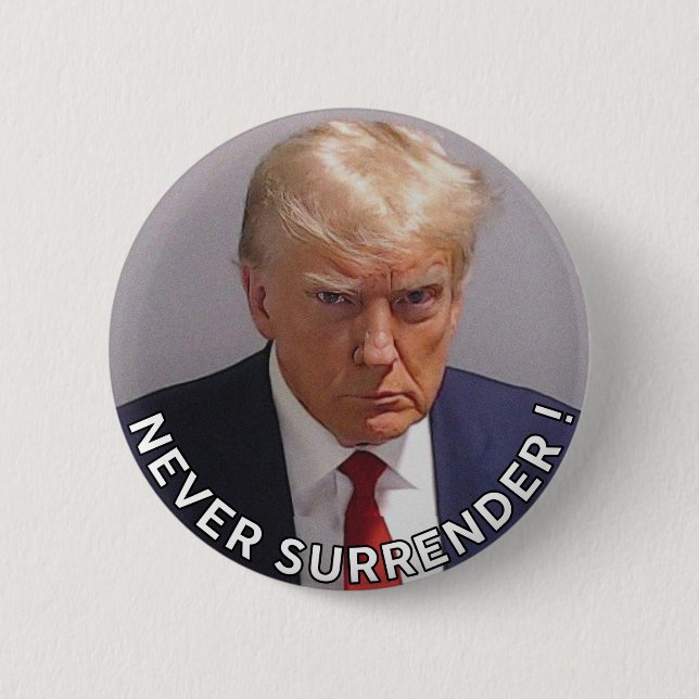 Donald Trump 2024 Mugshot Never Surrender  6 Cm Round Badge (Front)