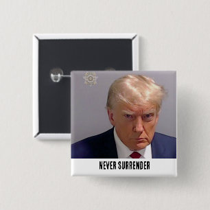 Donald Trump 2024 Never Surrender 15 Cm Square Badge