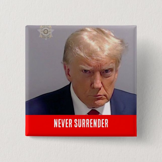Donald Trump 2024 Never Surrender Button (Front)