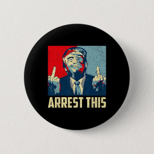 Donald Trump 2024 Supporter Arrest This Vintage 6 Cm Round Badge