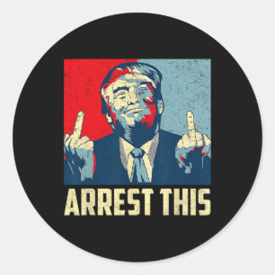 Donald Trump 2024 Supporter Arrest This Vintage  Classic Round Sticker