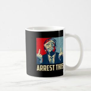 Donald Trump 2024 Supporter Arrest This Vintage  Coffee Mug