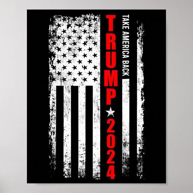 Donald Trump 2024 Take America Back American Flag  Poster (Front)
