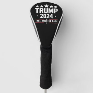 Donald Trump 2024 Take America Back Election  Golf Head Cover