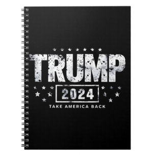Donald Trump 2024 Take America Back Election  Notebook