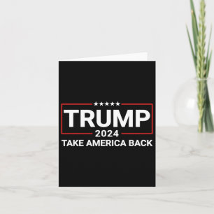 Donald Trump 2024 Take America Back Election - The Card