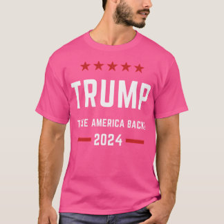 Donald Trump 2024 Take America Back Election - The T-Shirt