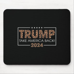 Donald Trump 2024 Take America Back Leopard Print  Mouse Mat