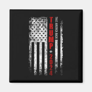 Donald Trump 2024 Take America Byck American Flag Magnet