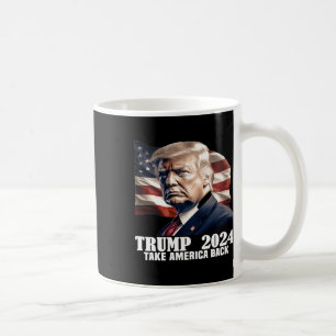 Donald Trump 2024 Take America Ck Election - The R Coffee Mug