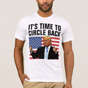 DONALD TRUMP 2024 TIME TO CIRCLE BACK T-SHIRTS