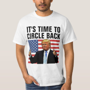 DONALD TRUMP 2024 TIME TO CIRCLE BACK T-SHIRTS