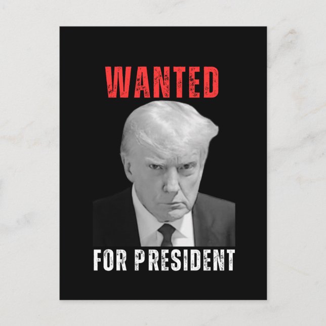Donald Trump 2024 Wanted For President Postcard (Front)