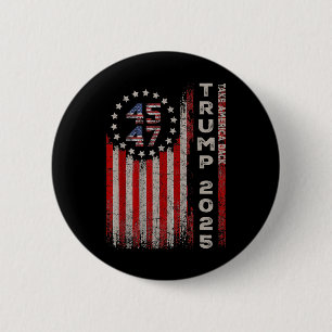 Donald Trump 2025 Take America Byck American Flag  6 Cm Round Badge
