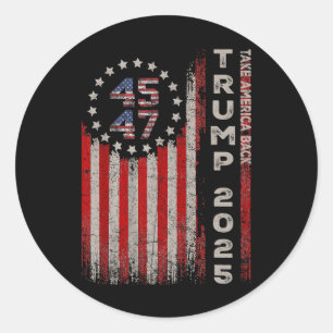 Donald Trump 2025 Take America Byck American Flag  Classic Round Sticker