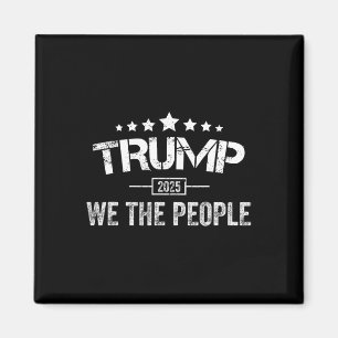 Donald Trump 2025 We The People 4th Of July Electi Magnet